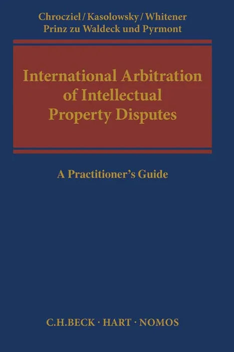 Buchcover von 'International Arbitration of Intellectual Property Disputes' - Gebundene Ausgabe von Peter Chrocziel