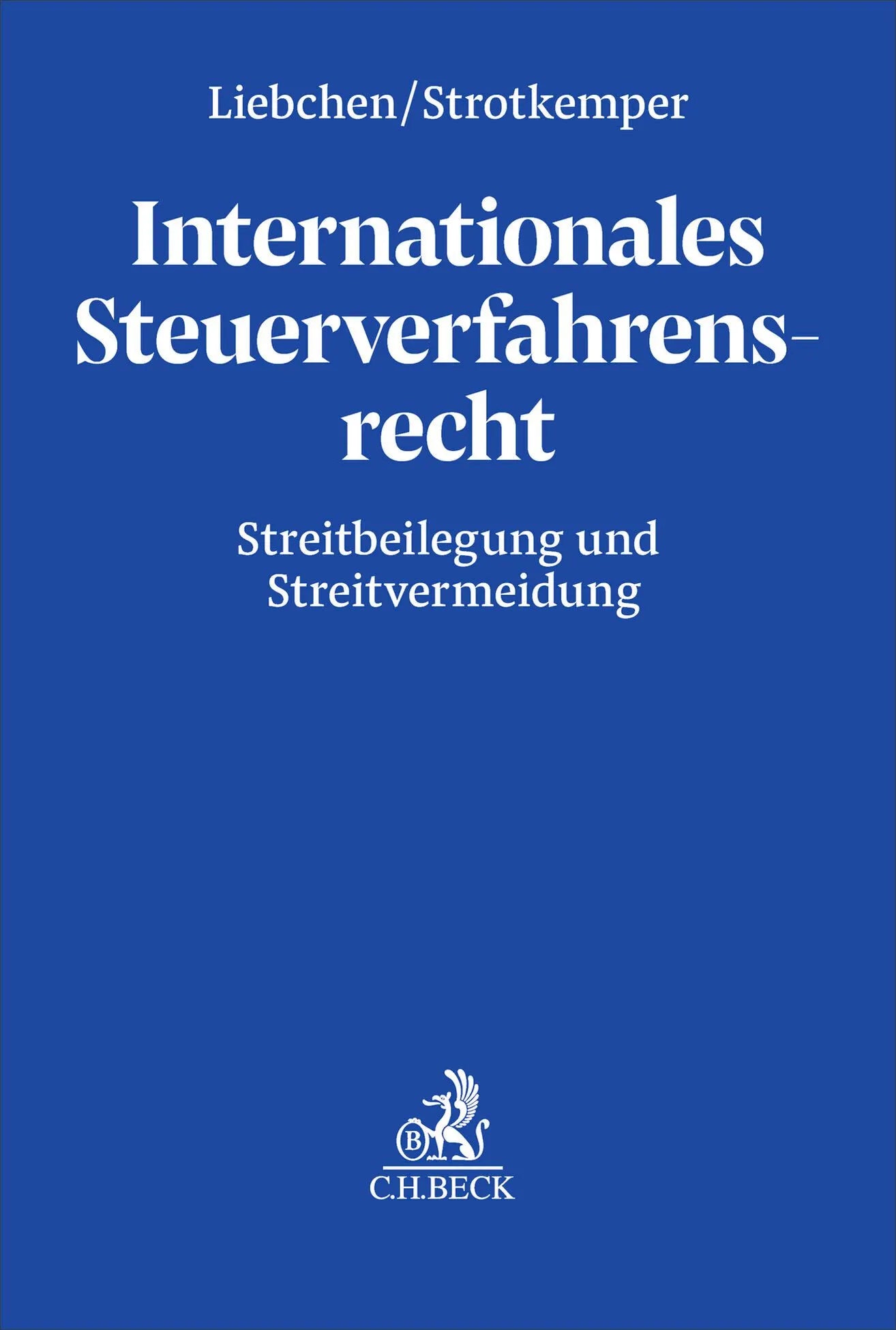 Cover: Internationales Steuerverfahrensrecht (Hardcover) von Daniel Liebchen