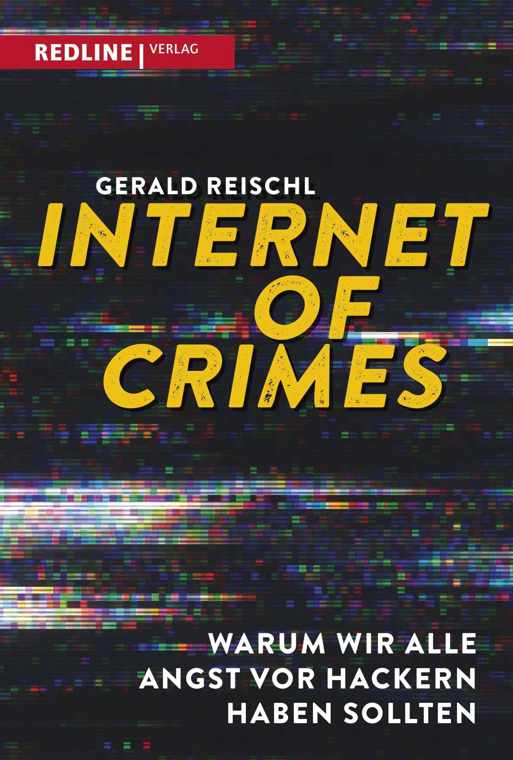 Buchcover von 'Internet of Crimes' - Gebundene Ausgabe von Gerald Reischl