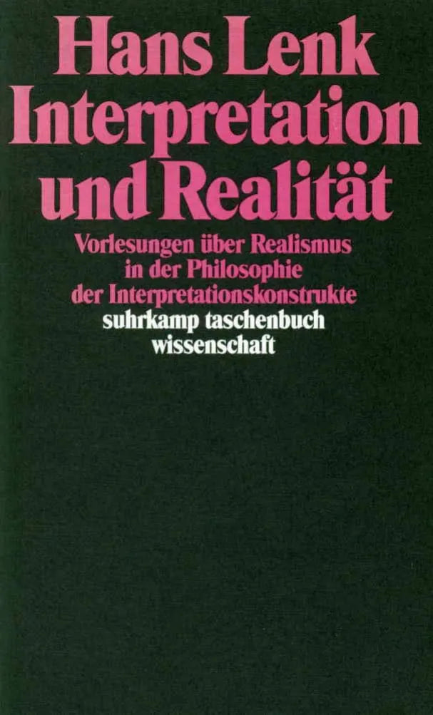 Buchcover von 'Interpretation und Realität' - Taschenbuch von Hans Lenk