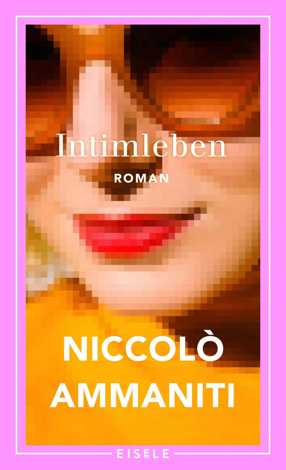 Cover: Intimleben (Hardcover) von Niccolò Ammaniti