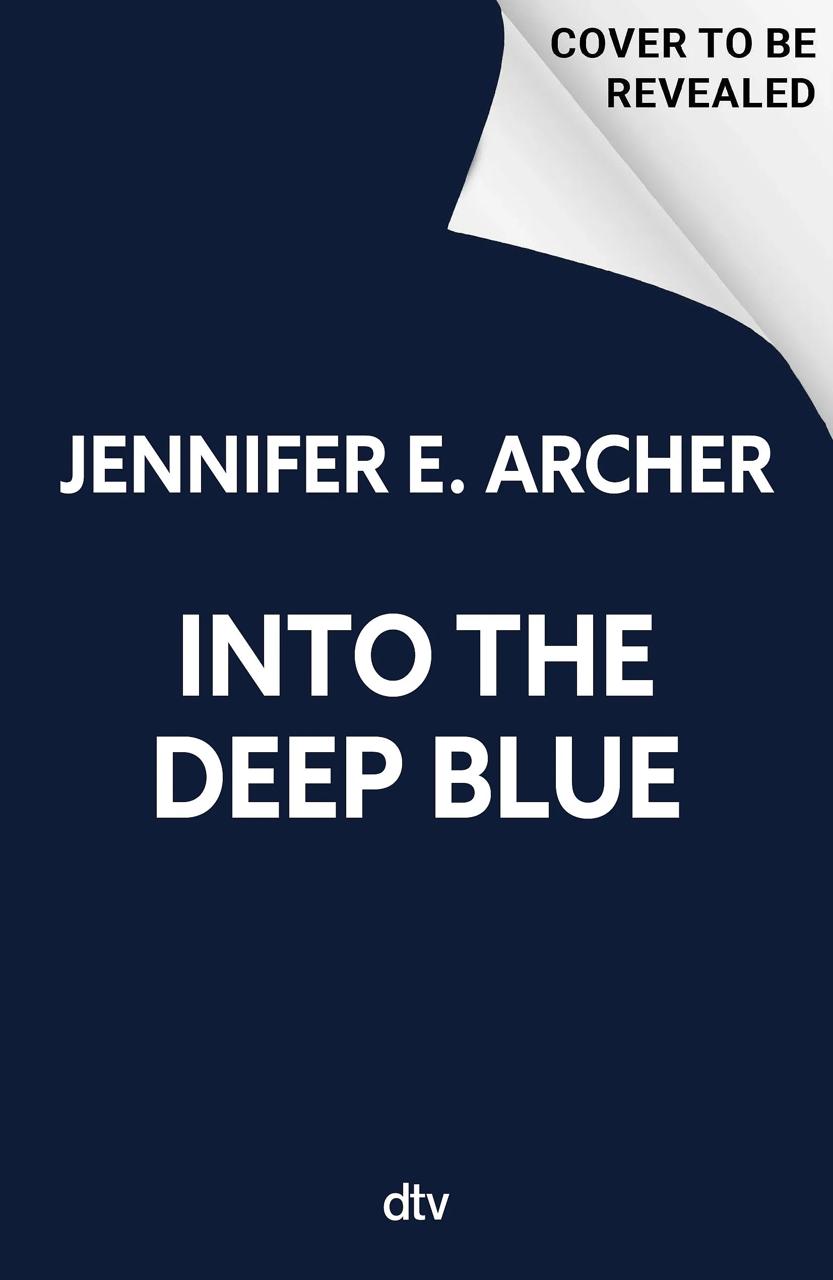 Buchcover von 'Into the Deep Blue' - Paperback von Jennifer E. Archer