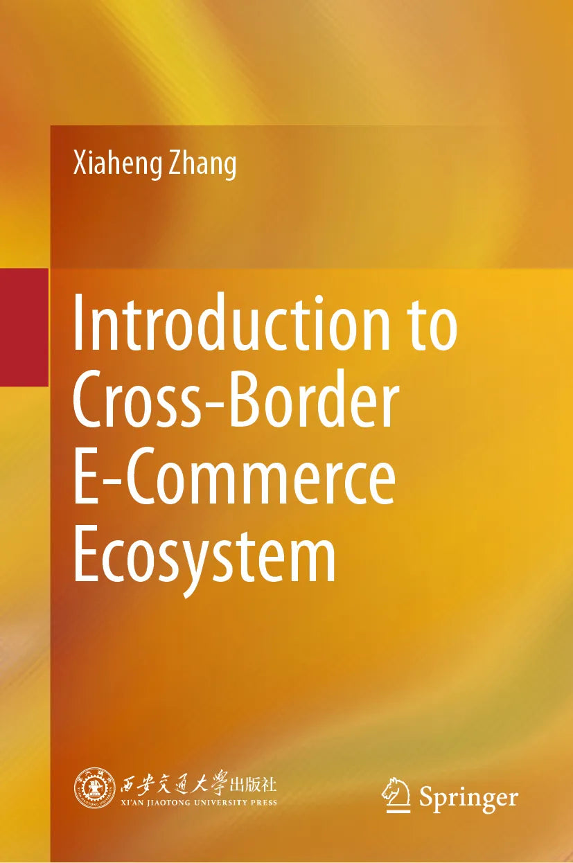 Cover: Introduction to Cross-Border E-Commerce Ecosystem (E-Book) von Xiaheng Zhang