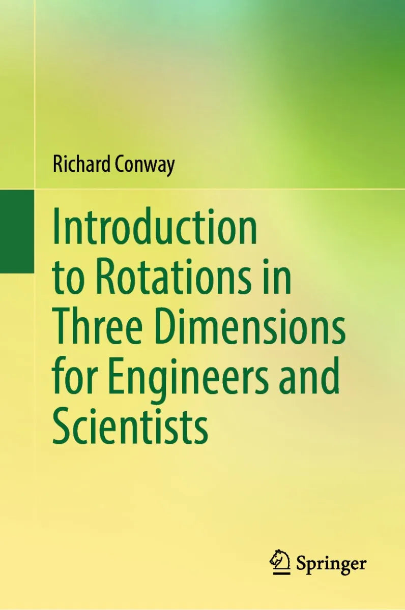 Cover: Introduction to Rotations in Three Dimensions for Engineers and Scientists (E-Book) von Richard Conway