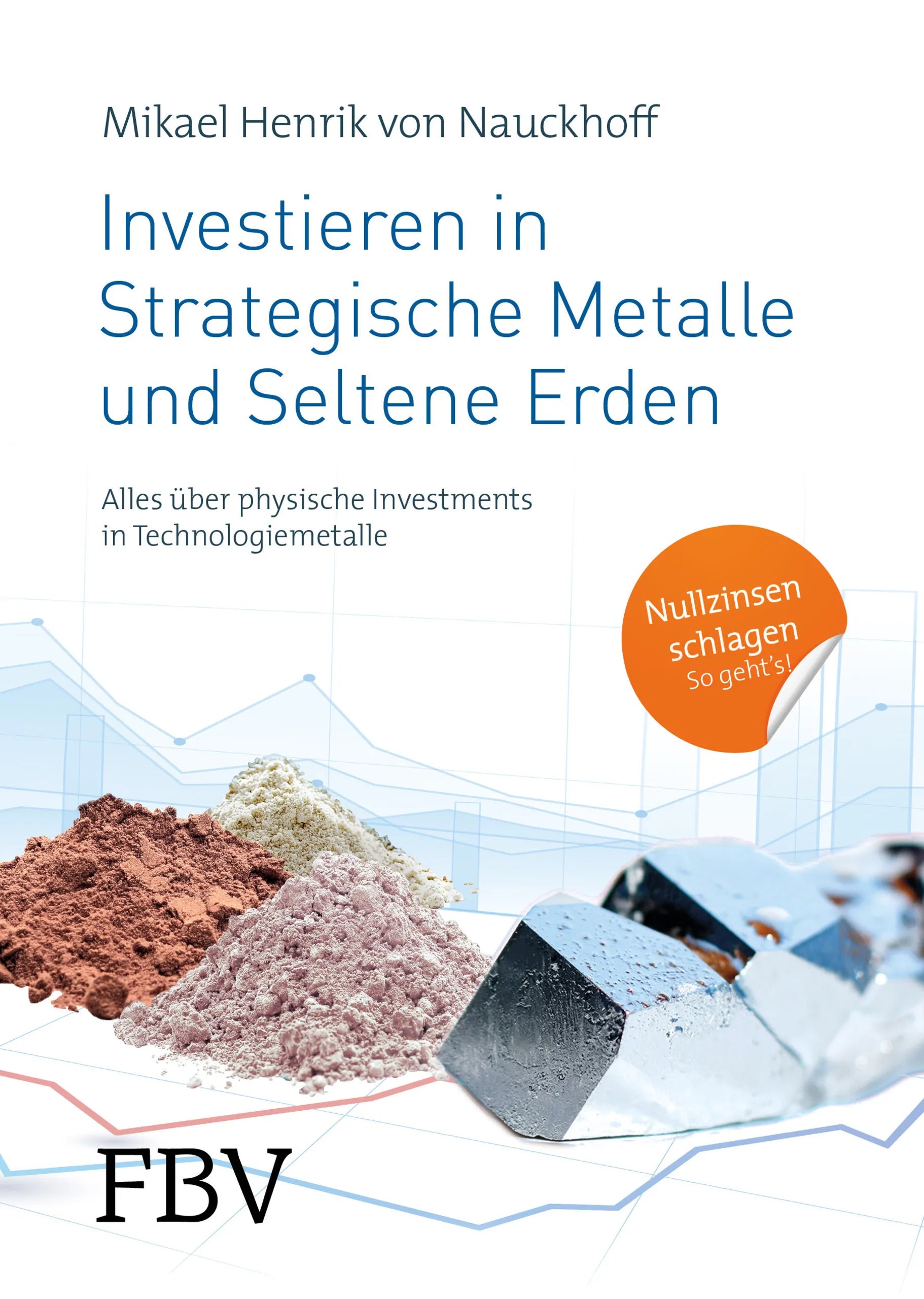 Buchcover von 'Investieren in Strategische Metalle und Seltene Erden' - Gebundene Ausgabe von Mikael Henrik von Nauckhoff