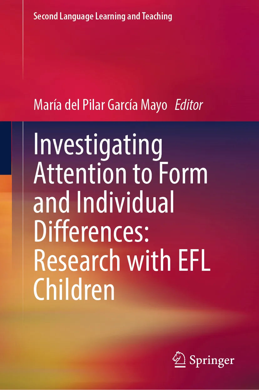 Cover: Investigating Attention to Form and Individual Differences:Research with EFL Children (E-Book)