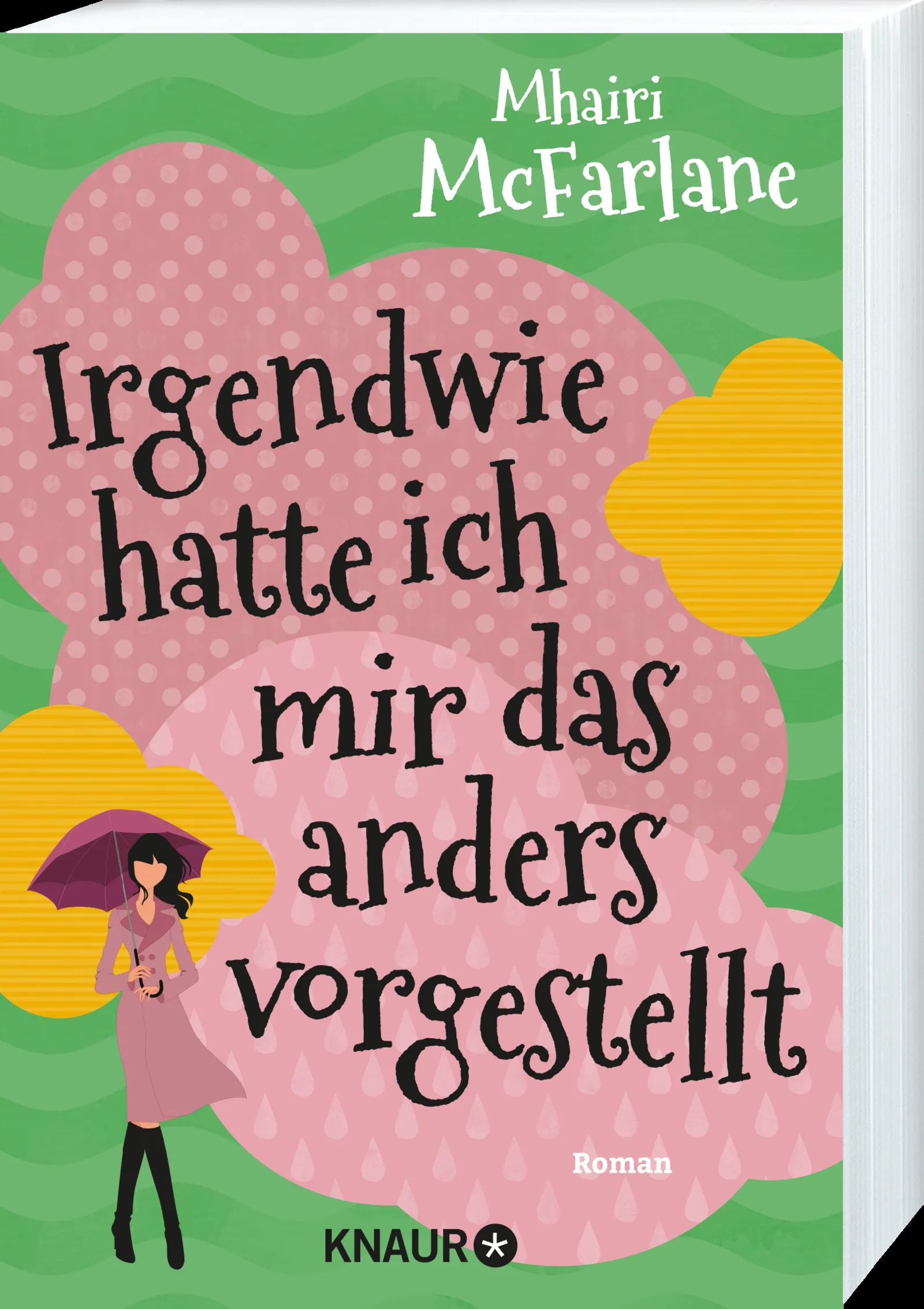 Mhairi McFarlane - Irgendwie hatte ich mir das anders vorgestellt