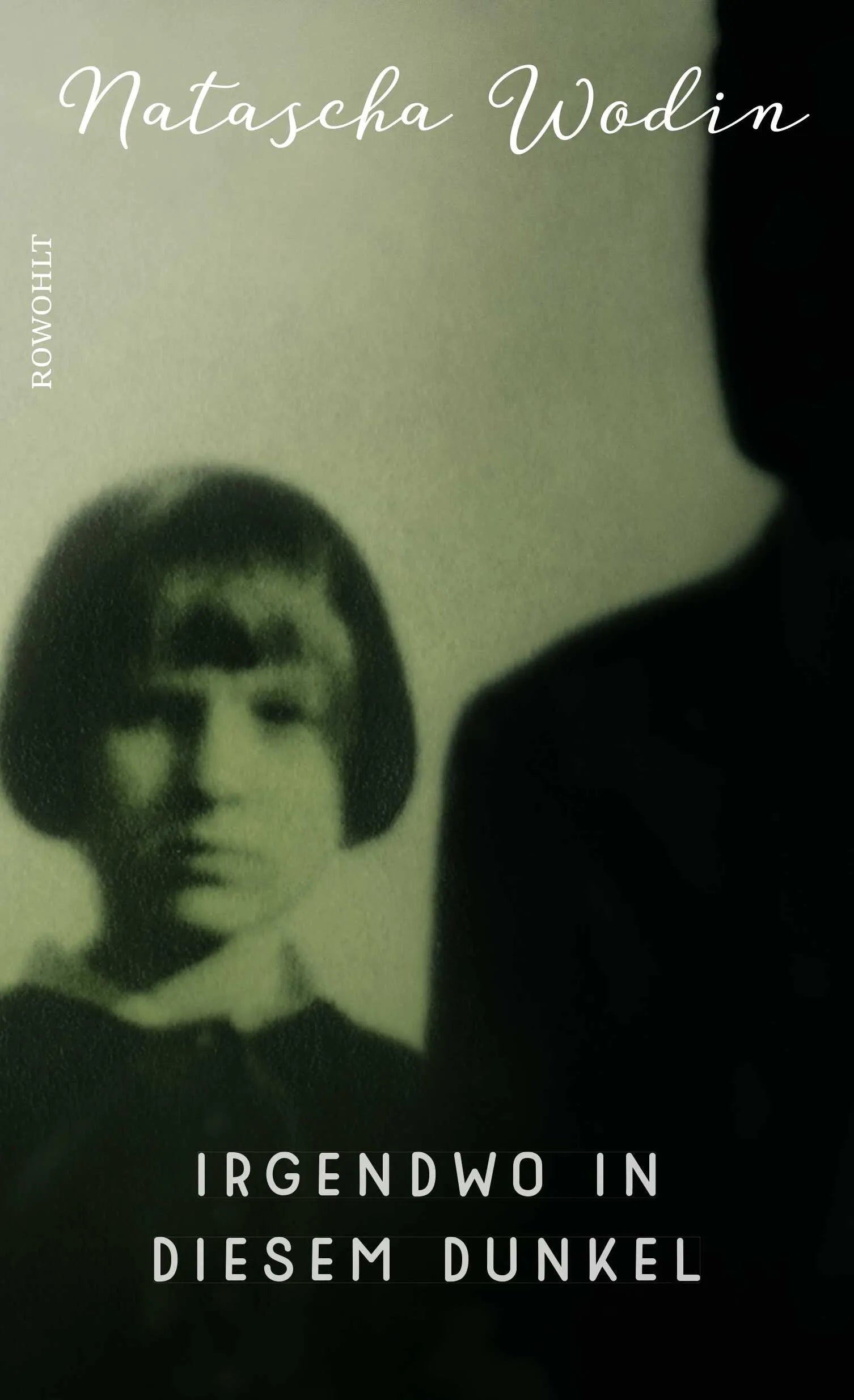 Buchcover von 'Irgendwo in diesem Dunkel' - Gebundene Ausgabe von Natascha Wodin