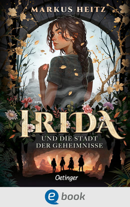 Cover: Irida 1. Irida und die Stadt der Geheimnisse (E-Book) von Markus Heitz