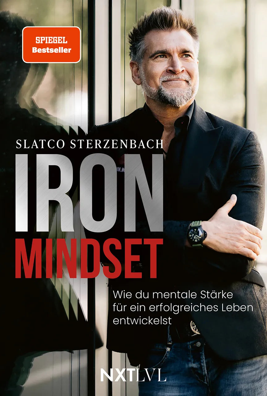 Cover: Iron Mindset – Wie du mentale Stärke für ein erfolgreiches Leben entwickelst, Spiegelbestseller von Slatco Sterzenbach, 100x Prinzip für Erfolg, Leadership, Business Coaching, Disziplin, Fokus & Spitzenleistung (Taschenbuch)