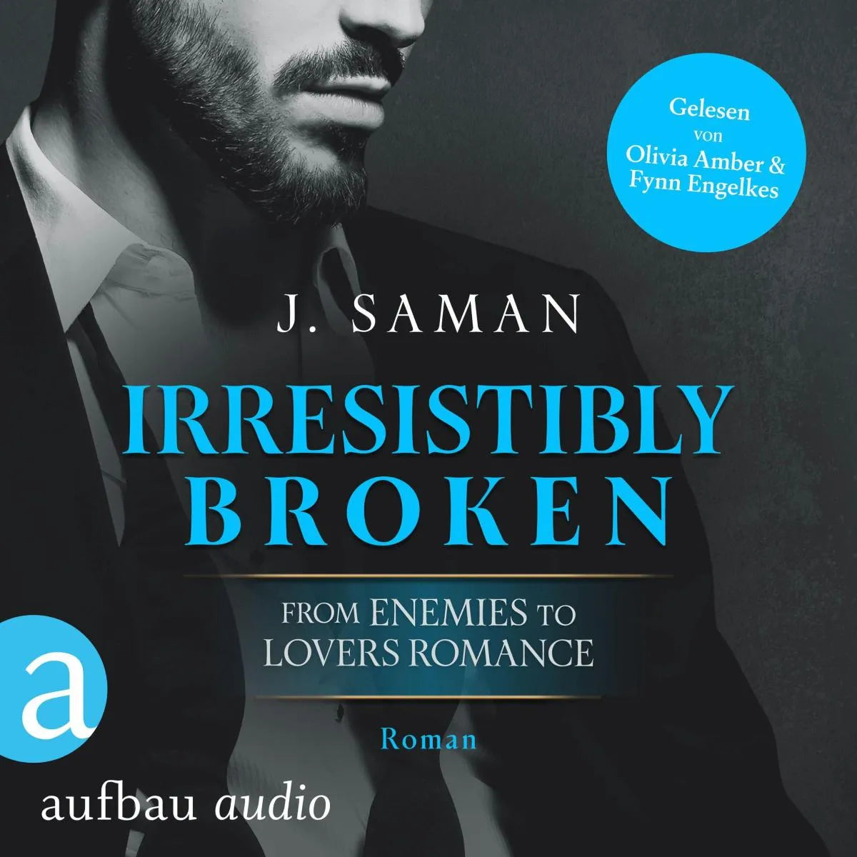 Cover: Irresistibly Broken (Hörbuch Download) von Julie Saman