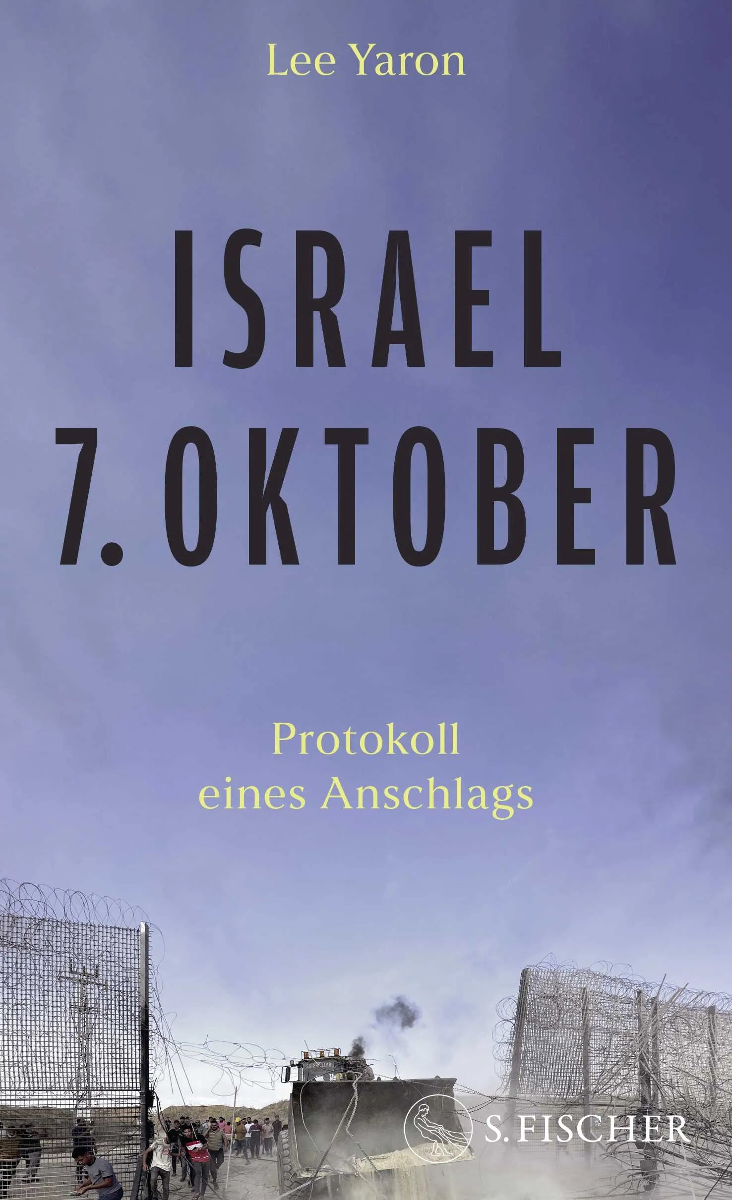 Buchcover von 'Israel, 7. Oktober' - Gebundene Ausgabe von Lee Yaron