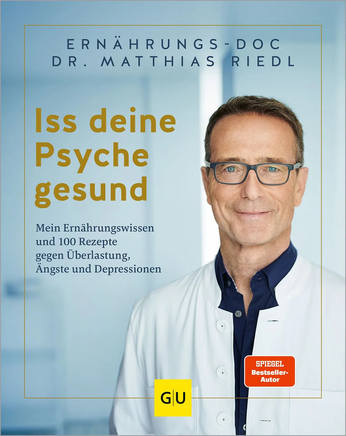 Cover: Iss deine Psyche gesund (Hardcover) von Matthias Riedl