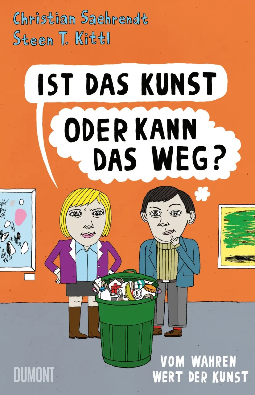Buchcover von 'Ist das Kunst oder kann das weg?' - Gebundene Ausgabe von Christian Saehrendt