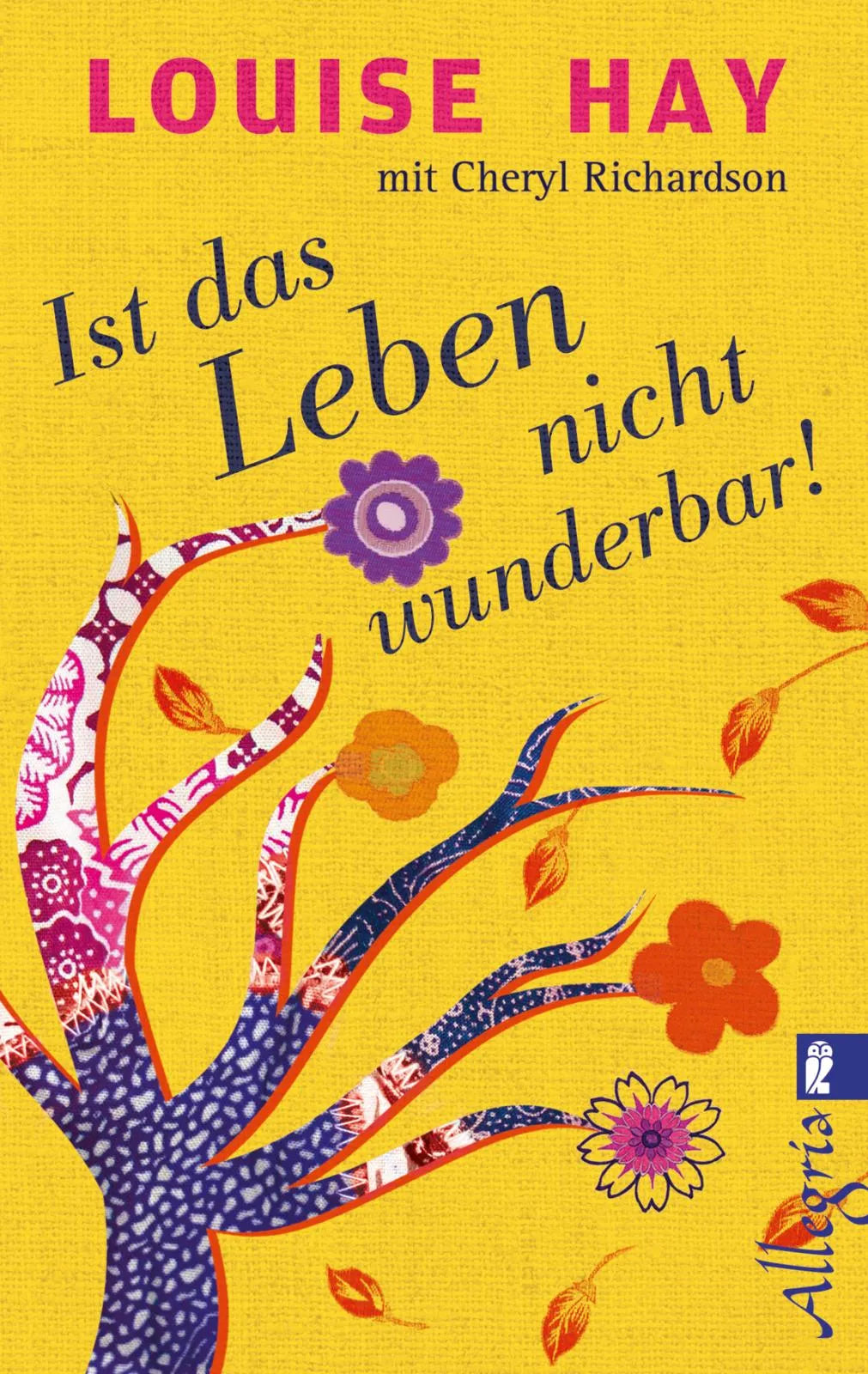 Buchcover von 'Ist das Leben nicht wunderbar!' - Taschenbuch von Louise Hay