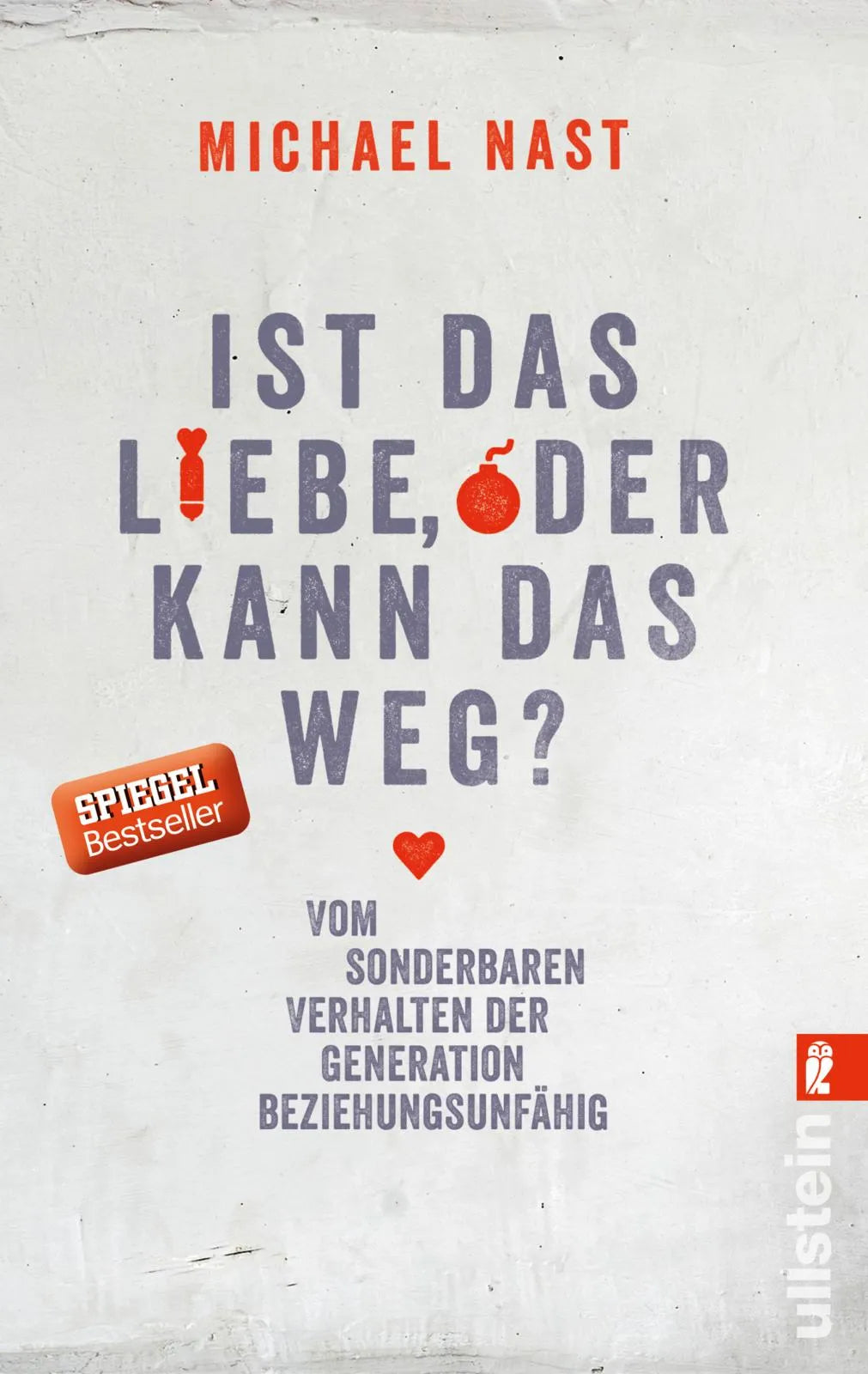 Buchcover von 'Ist das Liebe, oder kann das weg?' - Taschenbuch von Michael Nast