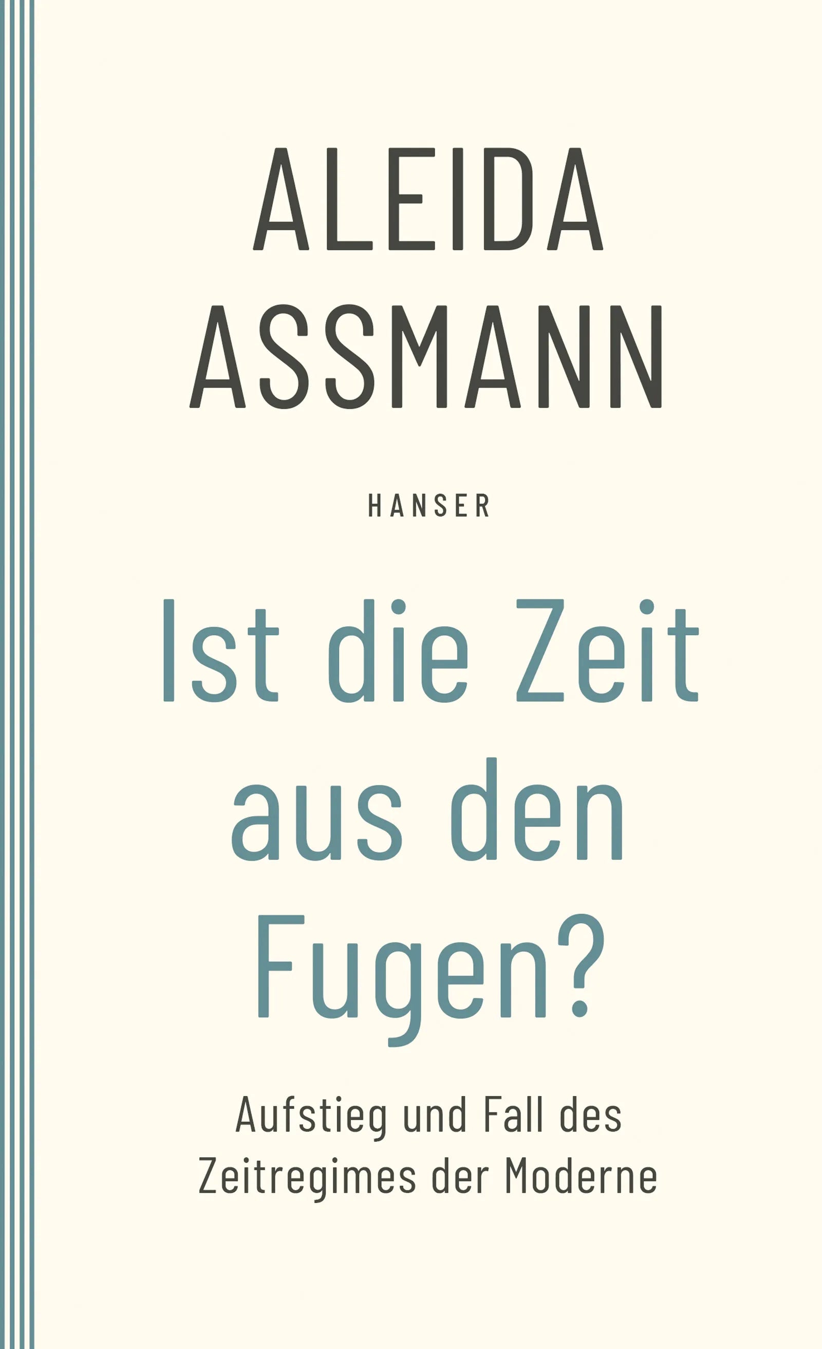 Buchcover von 'Ist die Zeit aus den Fugen?' - Taschenbuch von Aleida Assmann