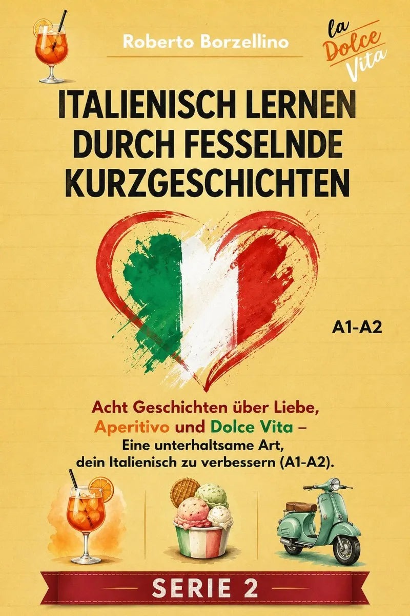 Cover: Italienisch lernen durch fesselnde Kurzgeschichten - Serie 2 (E-Book) von Roberto Borzellino