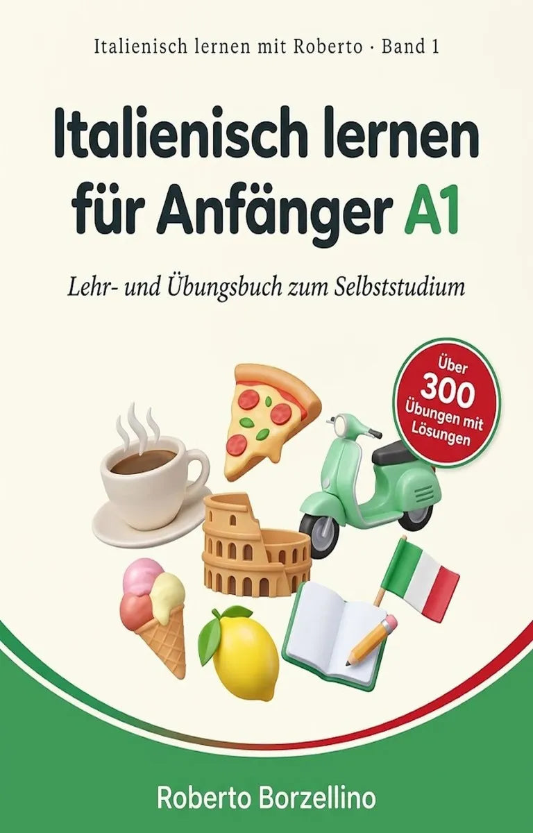 Cover: Italienisch lernen für Anfänger A1 (E-Book) von Roberto Borzellino