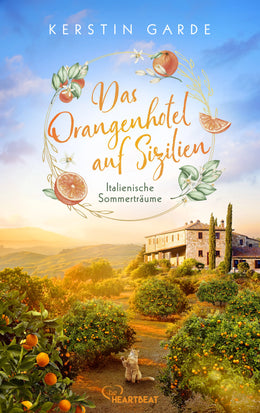 Cover: Italienische Sommerträume - Das Orangenhotel auf Sizilien (E-Book) von Kerstin Garde
