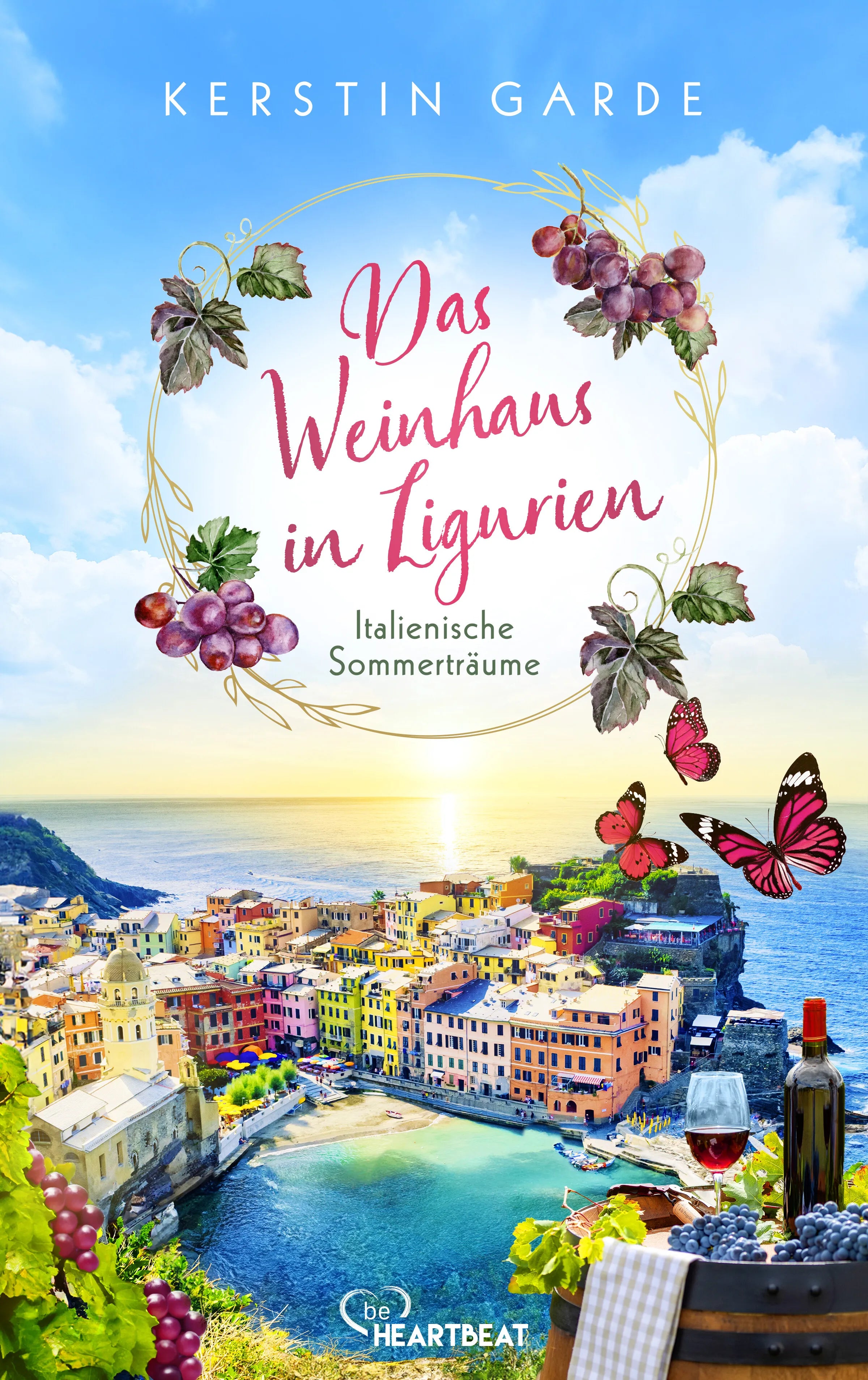 Cover: Italienische Sommerträume - Das Weinhaus in Ligurien (E-Book) von Kerstin Garde