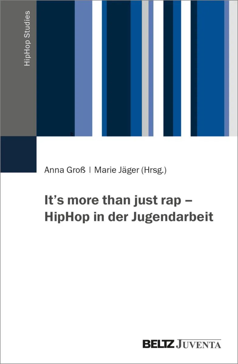 Cover: It's more than just rap - HipHop in der Jugendarbeit (E-Book) von Anna Groß