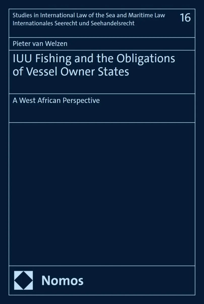 Cover: IUU Fishing and the Obligations of Vessel Owner States (E-Book) von Pieter van Welzen