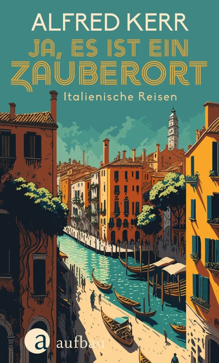 Cover: Ja, es ist ein Zauberort (E-Book) von Alfred Kerr