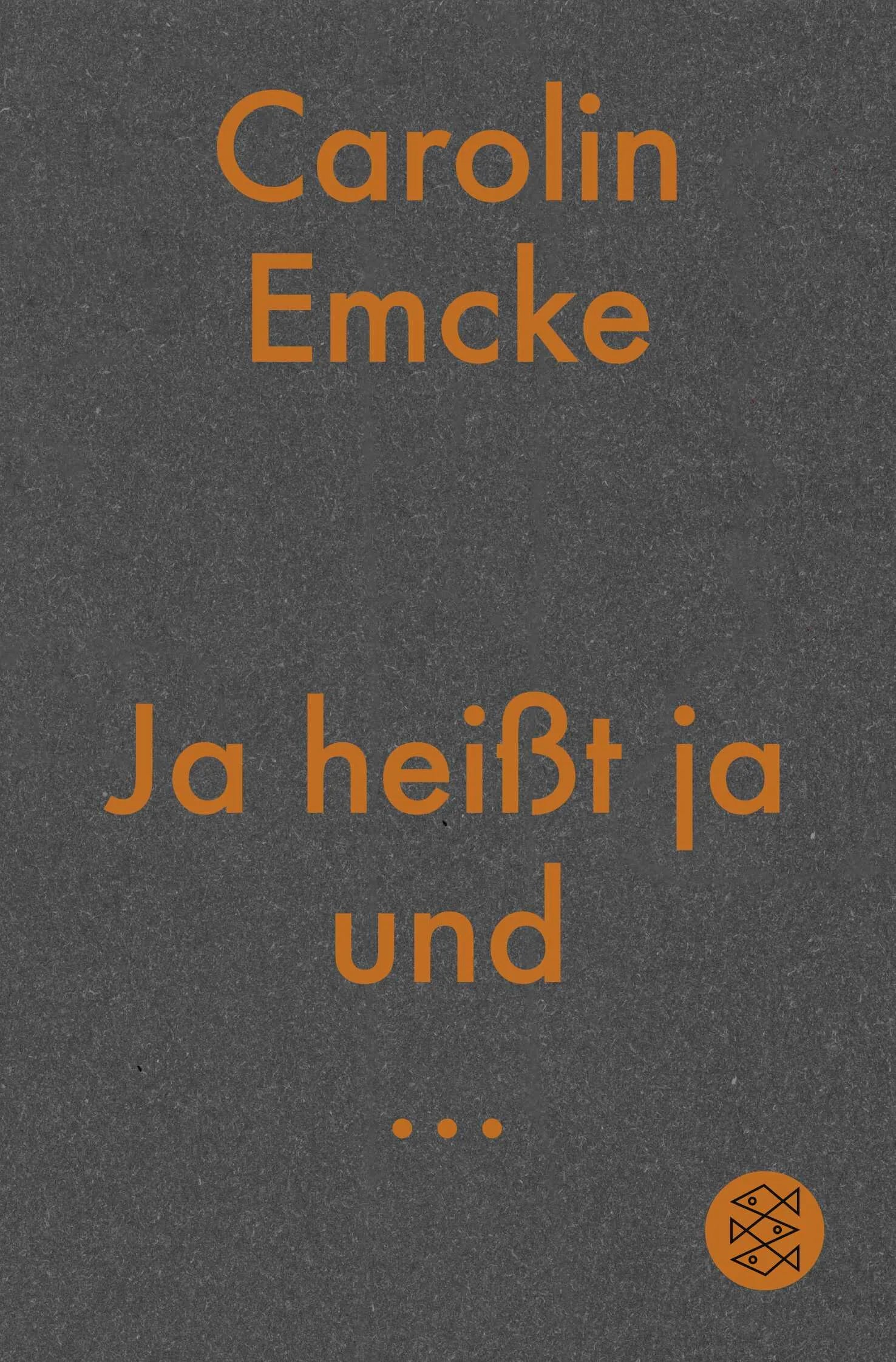 Buchcover von 'Ja heißt ja und ...' - Taschenbuch von Carolin Emcke