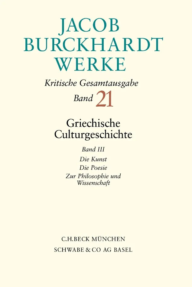 Buchcover von 'Jacob Burckhardt Werke Bd. 21: Griechische Culturgeschichte III' - Gebundene Ausgabe von Jacob Burckhardt