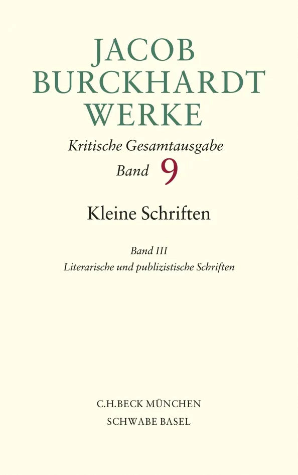 Buchcover von 'Jacob Burckhardt Werke Bd. 9: Kleine Schriften III' - Gebundene Ausgabe von Jacob Burckhardt