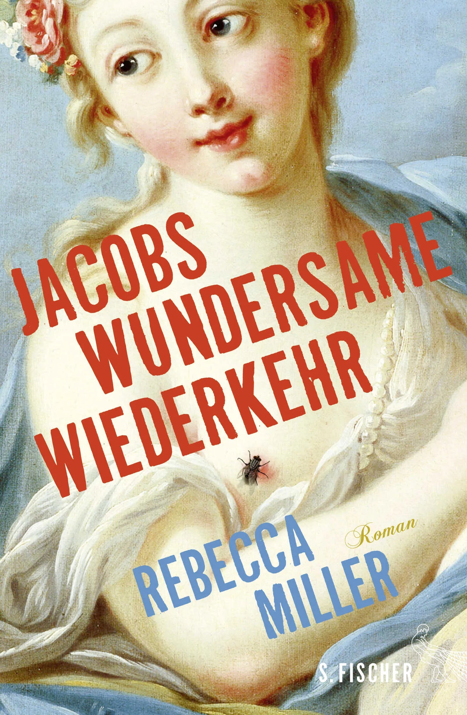 Buchcover von 'Jacobs wundersame Wiederkehr' - Gebundene Ausgabe von Rebecca Miller