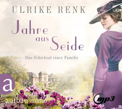 Buchcover von 'Jahre aus Seide' - Hörbuch (CD) von Ulrike Renk