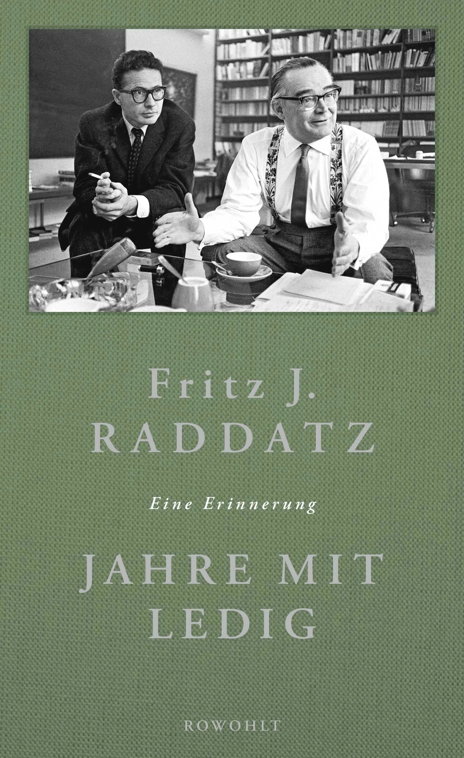 Buchcover von 'Jahre mit Ledig' - Gebundene Ausgabe von Fritz J. Raddatz