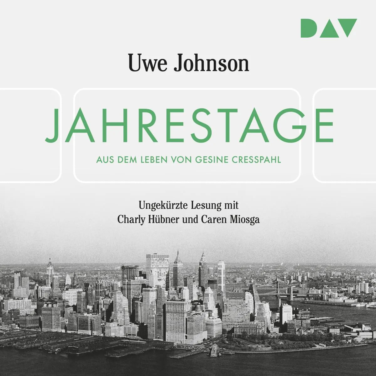 Cover: Jahrestage. Aus dem Leben von Gesine Cresspahl (Hörbuch Download) von Uwe Johnson