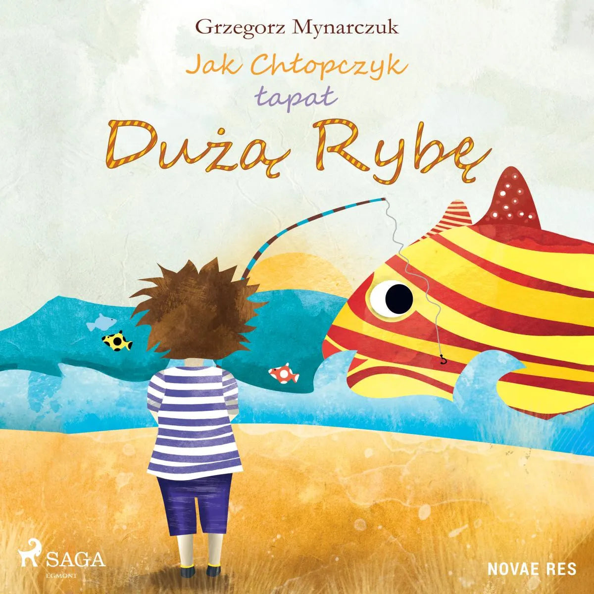 Cover: Jak Chłopczyk łapał Dużą Rybę (Hörbuch Download) von Grzegorz Mynarczuk