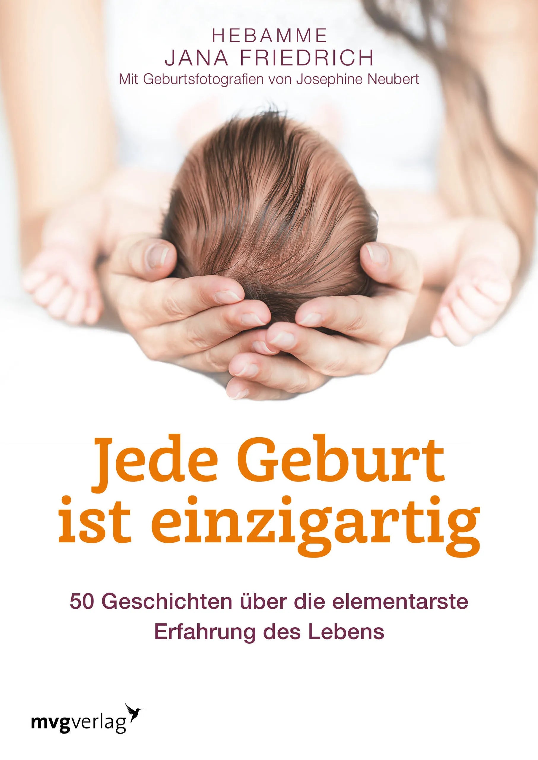 Buchcover von 'Jede Geburt ist einzigartig' - Taschenbuch von Jana Friedrich