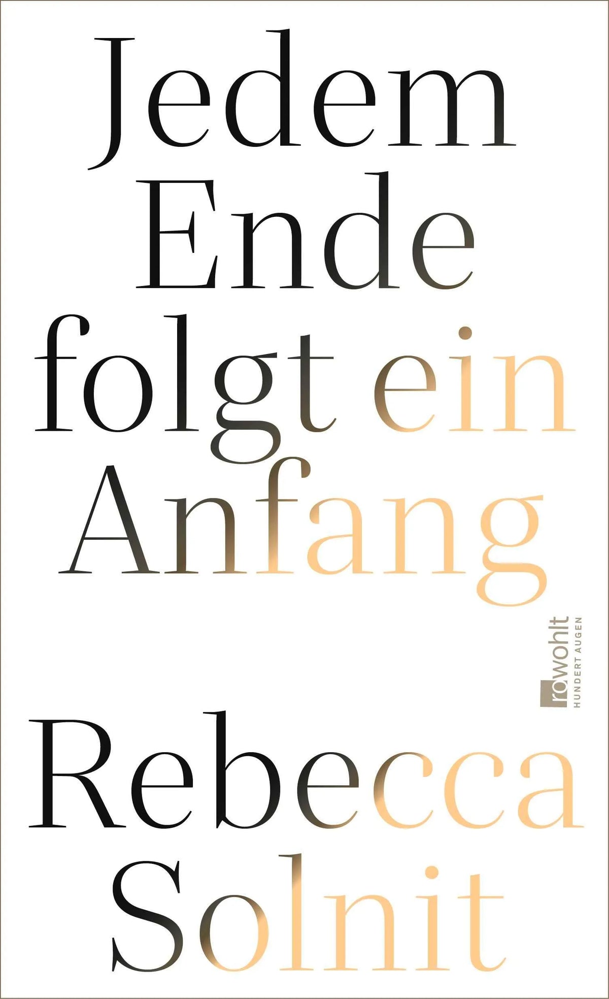 Cover: Jedem Ende folgt ein Anfang (Hardcover) von Rebecca Solnit