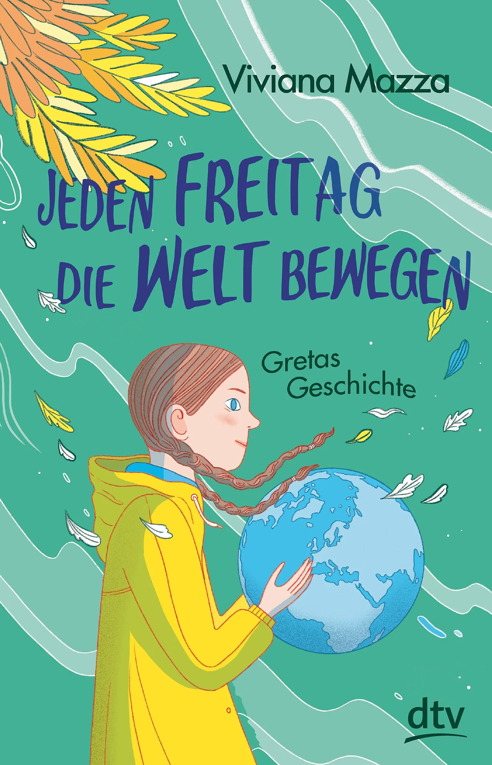 Buchcover von 'Jeden Freitag die Welt bewegen – Gretas Geschichte' - Paperback von Viviana Mazza