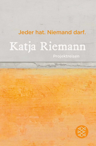 Jeder hat. Niemand darf.