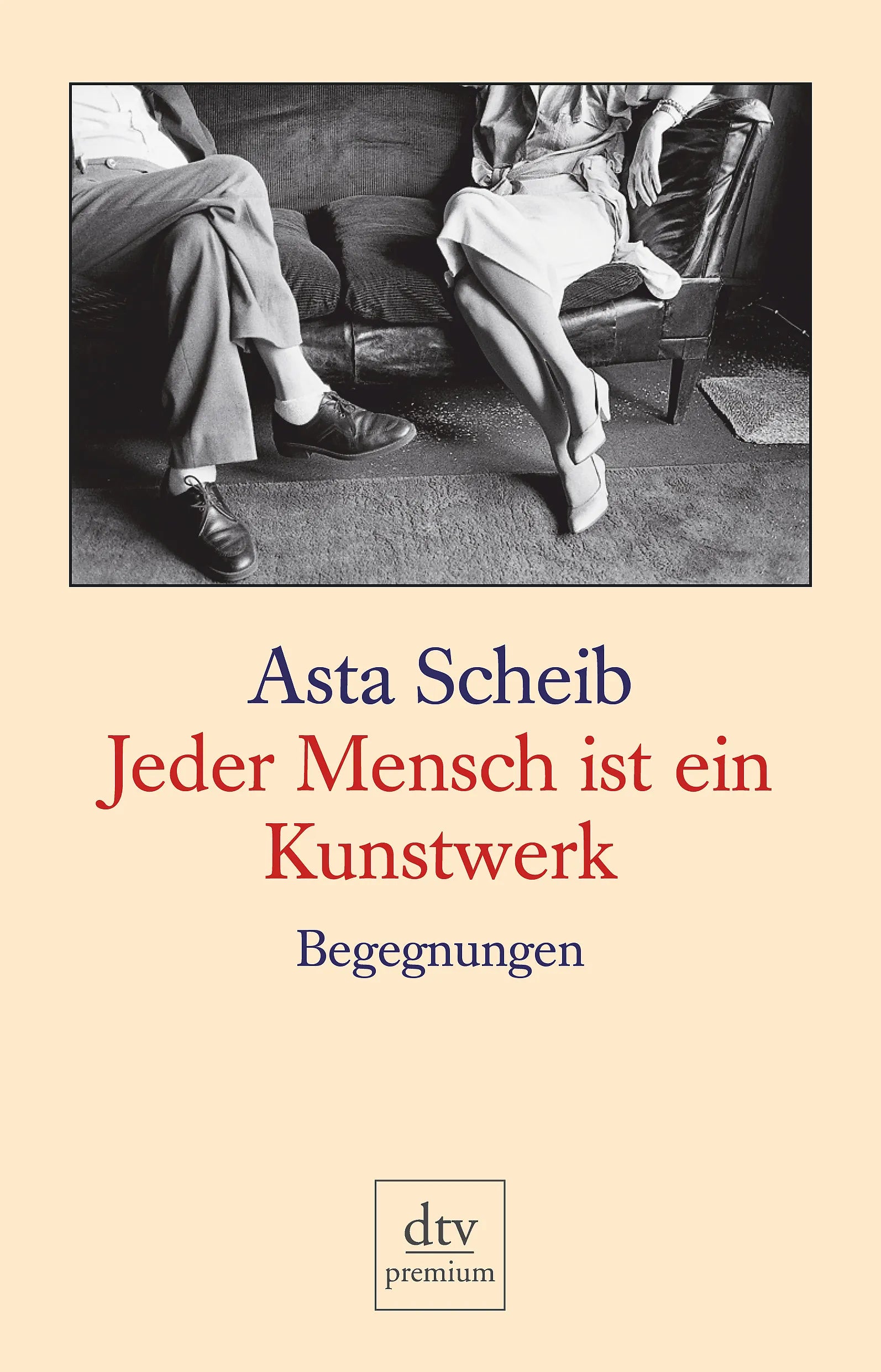 Buchcover von 'Jeder Mensch ist ein Kunstwerk' - Paperback von Asta Scheib