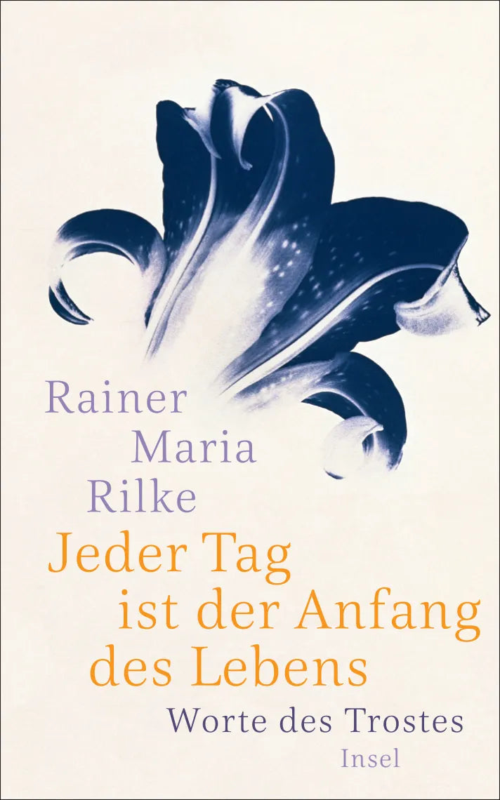 Buchcover von 'Jeder Tag ist der Anfang des Lebens' - Gebundene Ausgabe von Rainer Maria Rilke