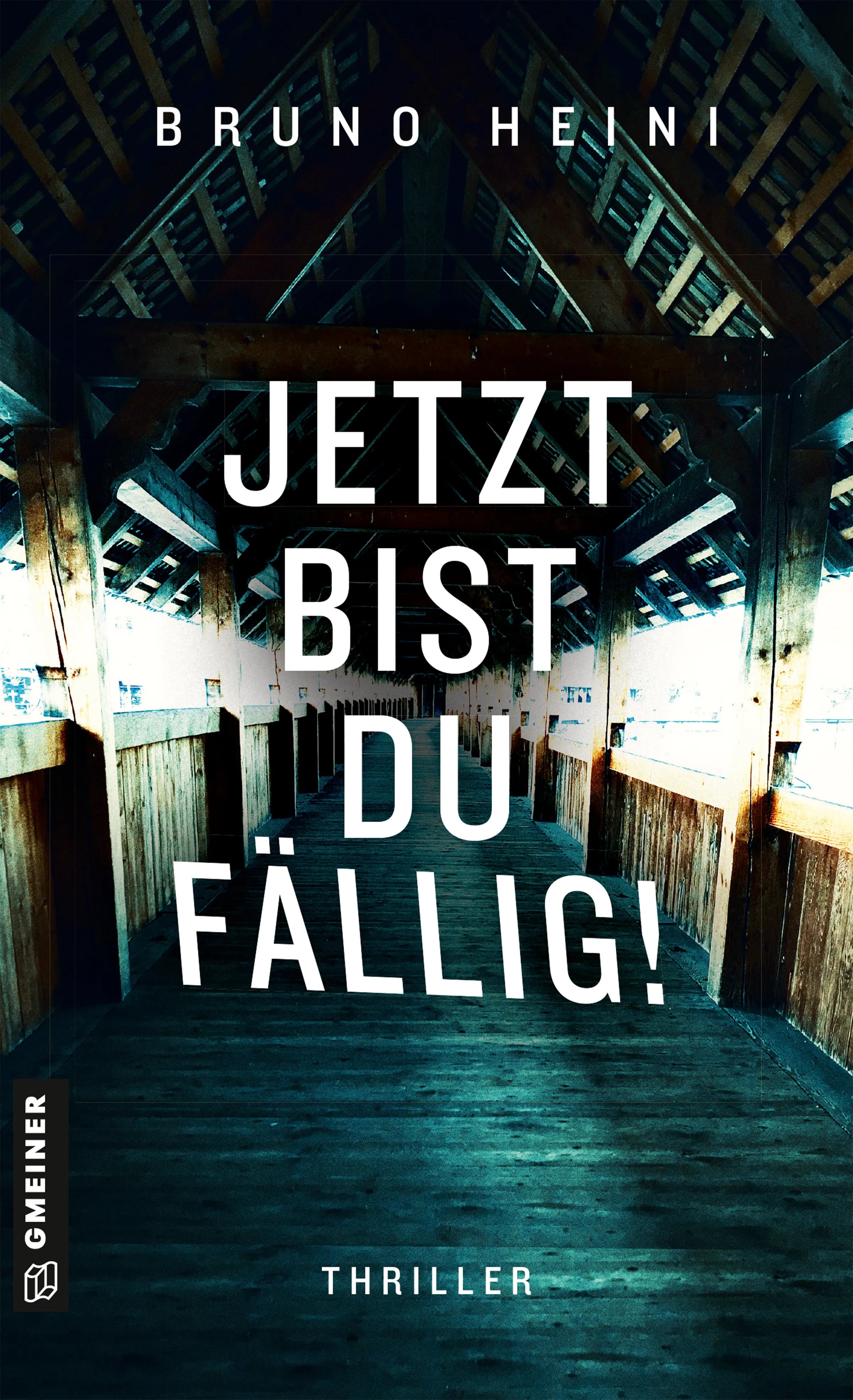 Cover: Jetzt bist du fällig! (E-Book) von Bruno Heini