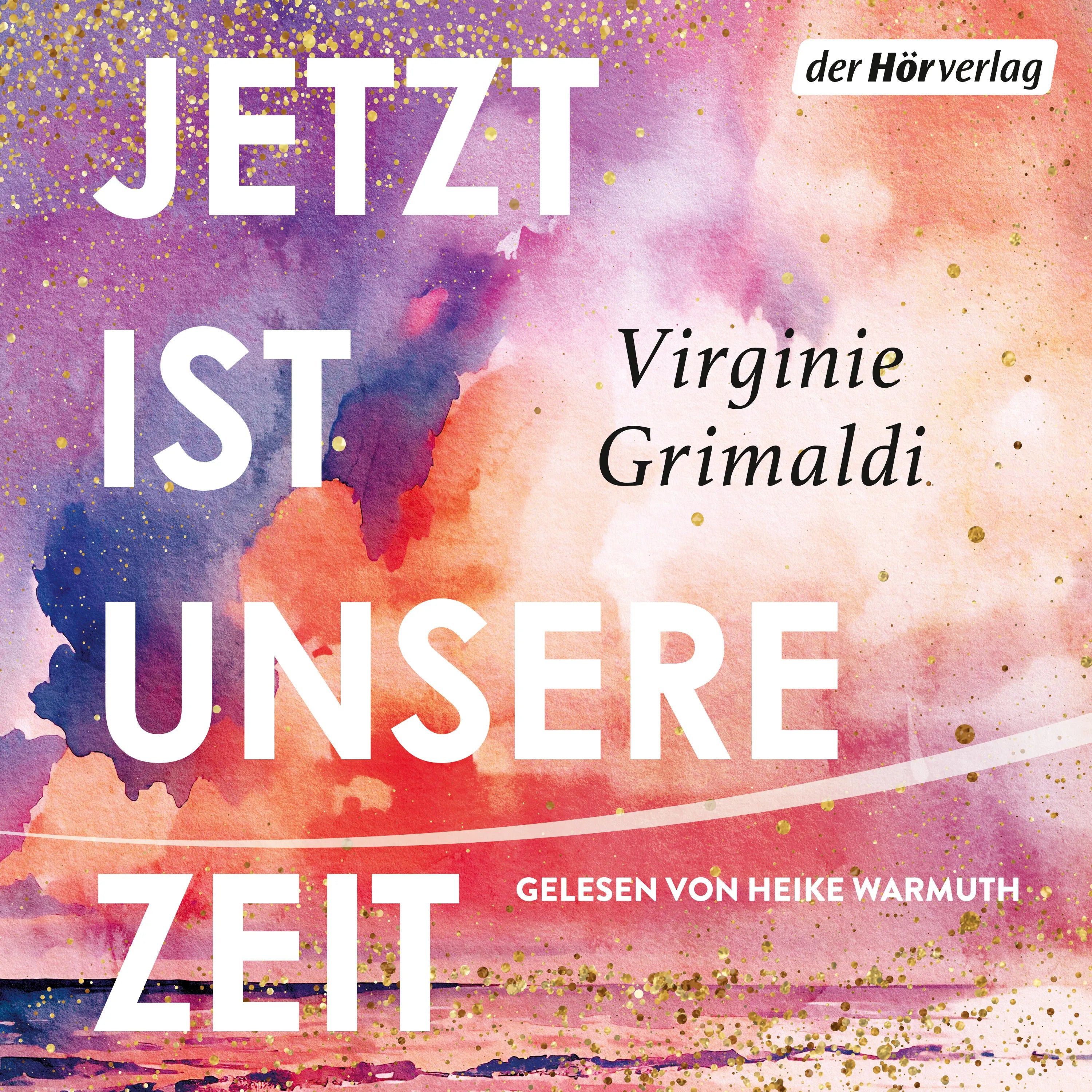 Cover: Jetzt ist unsere Zeit (Hörbuch Download) von Virginie Grimaldi
