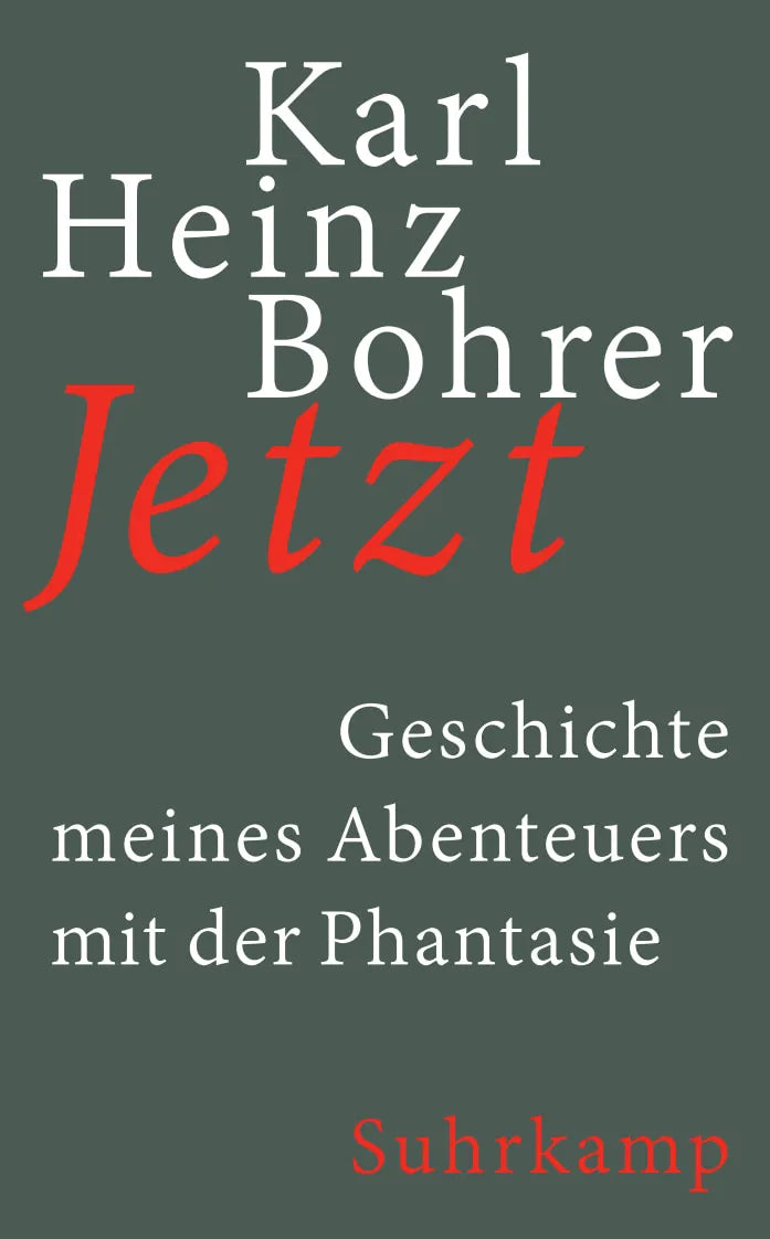 Buchcover von 'Jetzt' - Taschenbuch von Karl Heinz Bohrer