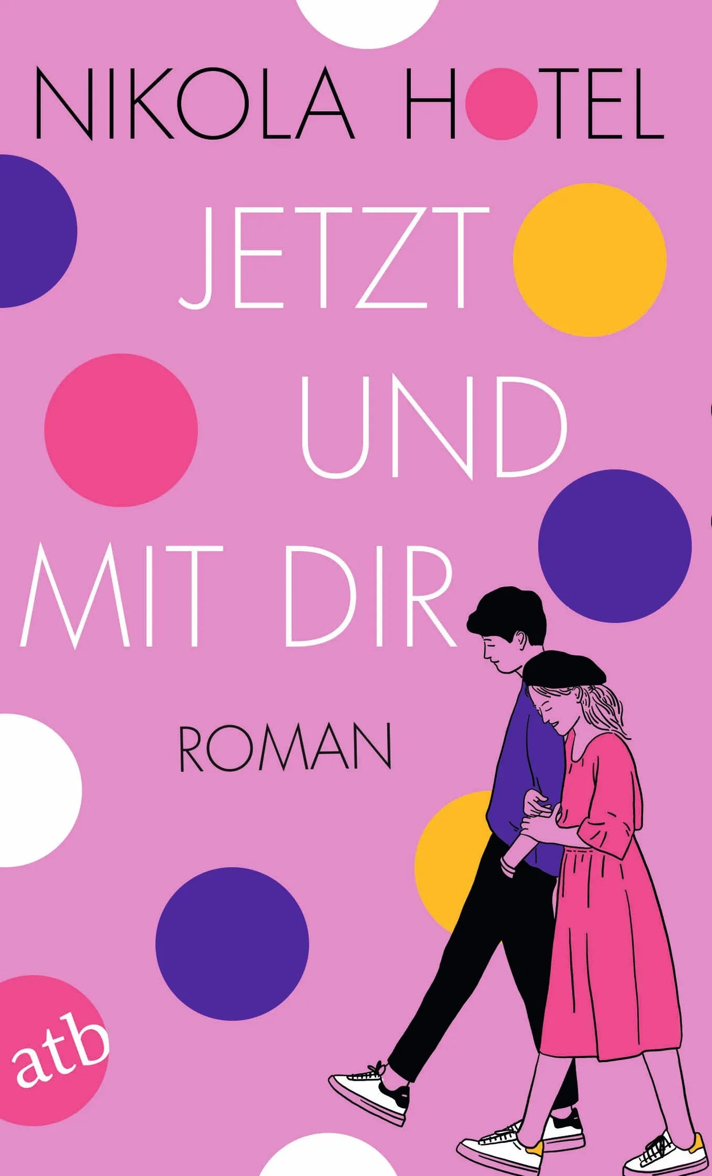 Buchcover von 'Jetzt und mit dir' - Taschenbuch von Nikola Hotel