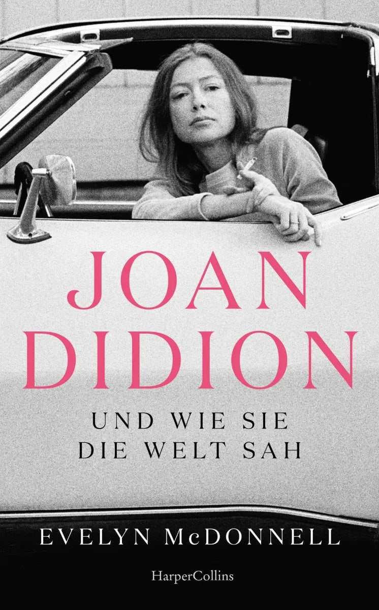 Cover: Joan Didion und wie sie die Welt sah (E-Book) von Evelyn McDonnell
