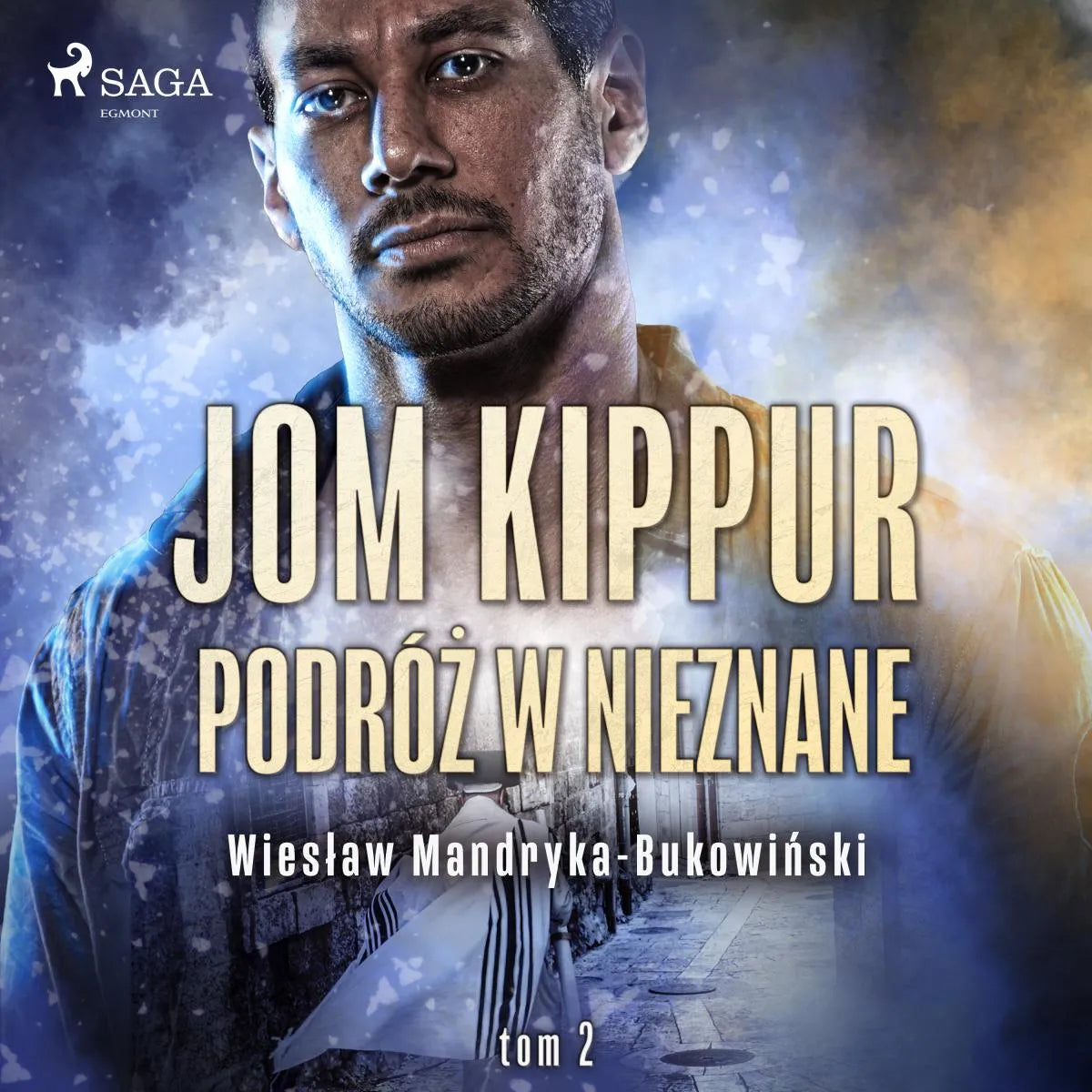 Cover: Jom Kippur - Podróż w nieznane. Tom II Trylogii (Hörbuch Download) von Wieslaw Mandryka-Bukowinski