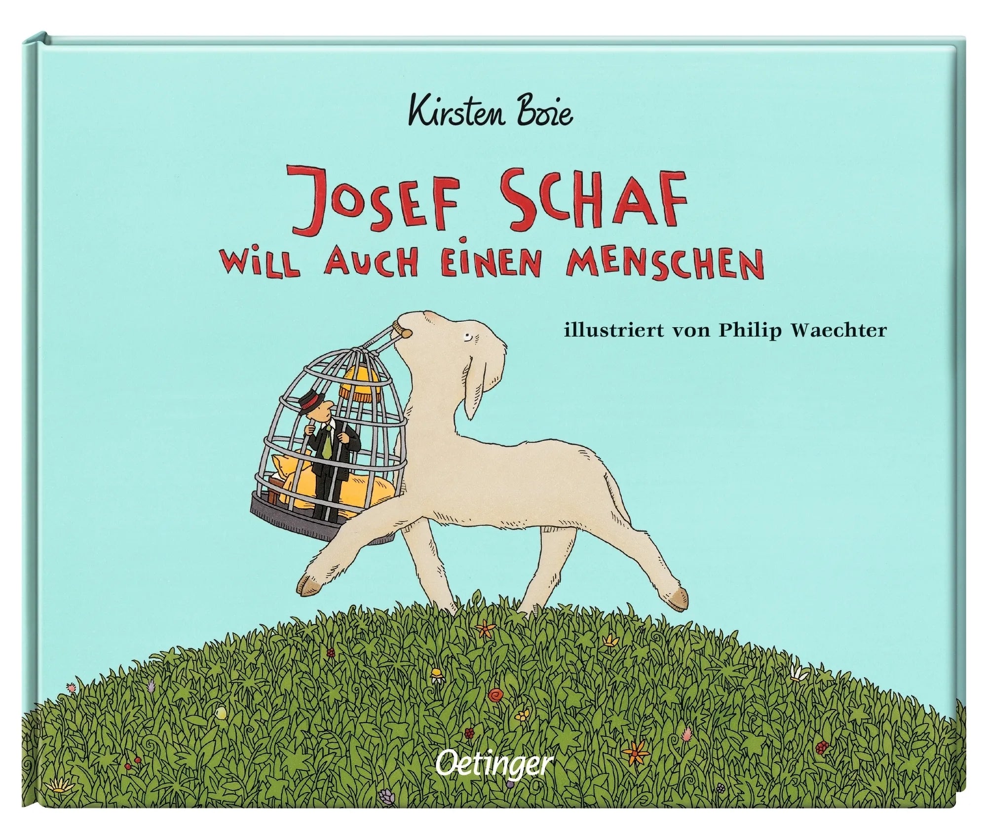 Produktansicht: Josef Schaf will auch einen Menschen (Gebundene Ausgabe)