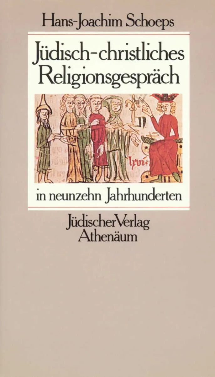 Buchcover von 'Jüdisch-christliches Religionsgespräch in neunzehn Jahrhunderten' - Gebundene Ausgabe von Hans-Joachim Schoeps